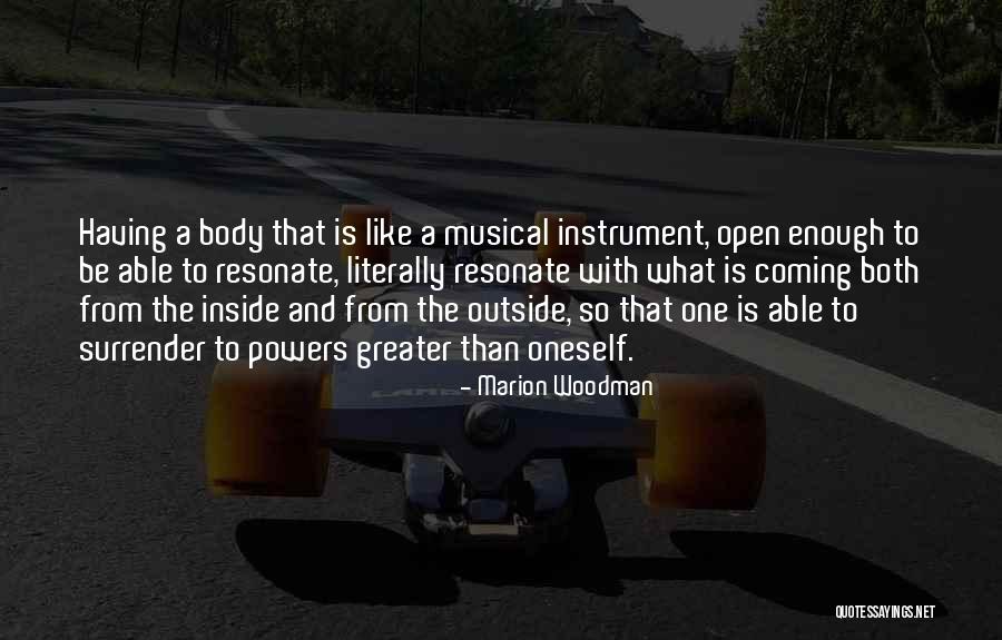 Body Instrument Quotes By Marion Woodman Body Instrument Quotes By Marion Woodman
