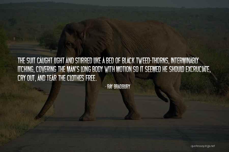 Body Itching Quotes By Ray Bradbury Body Itching Quotes By Ray Bradbury