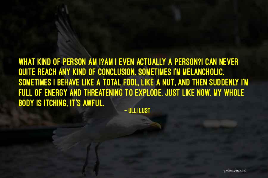 Body Itching Quotes By Ulli Lust Body Itching Quotes By Ulli Lust