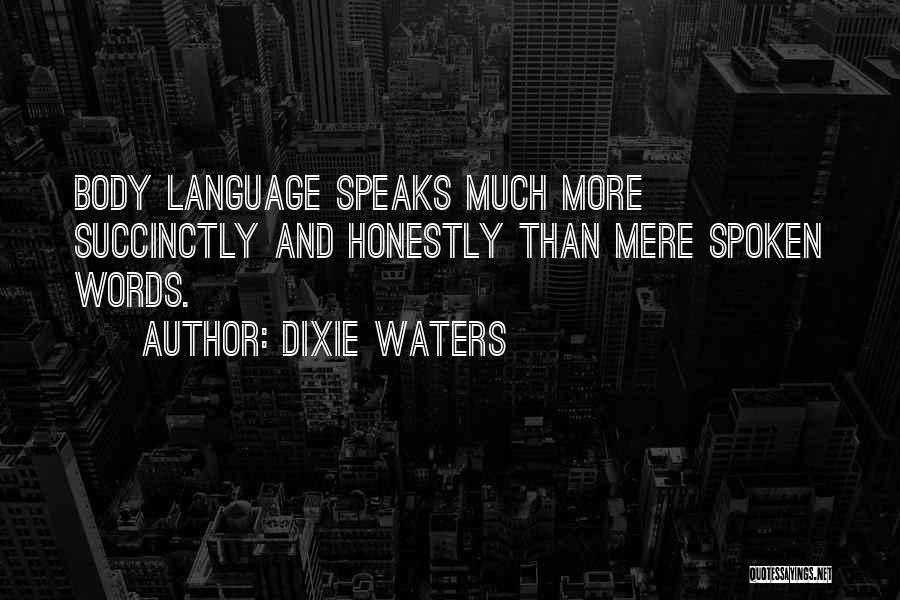 Body Language Love Quotes By Dixie Waters