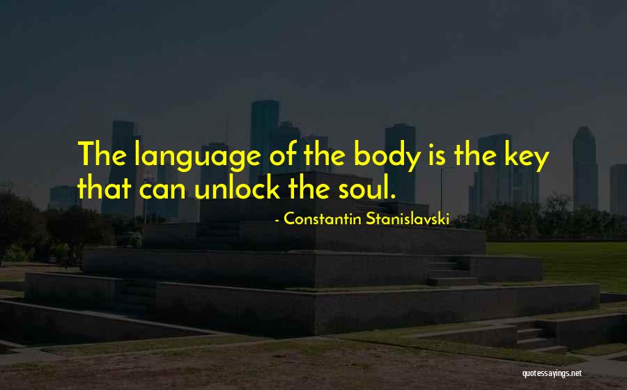 Body Language Quotes By Constantin Stanislavski