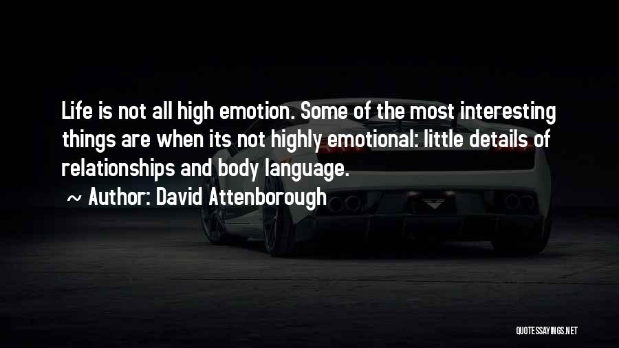 Body Language Quotes By David Attenborough
