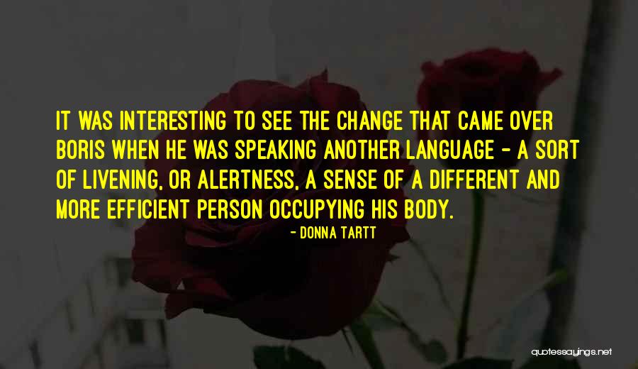 Body Language Quotes By Donna Tartt