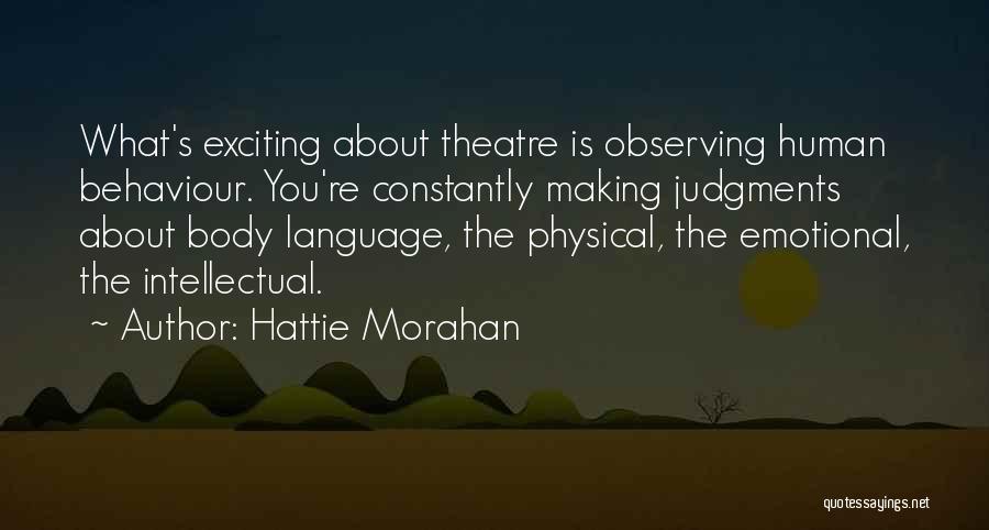 Body Language Quotes By Hattie Morahan