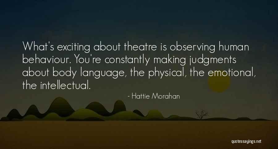 Body Language Quotes By Hattie Morahan