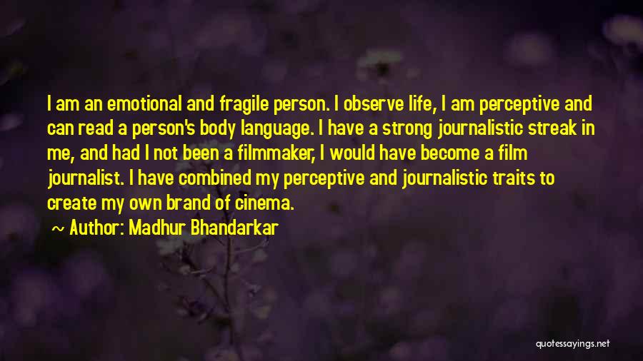 Body Language Quotes By Madhur Bhandarkar