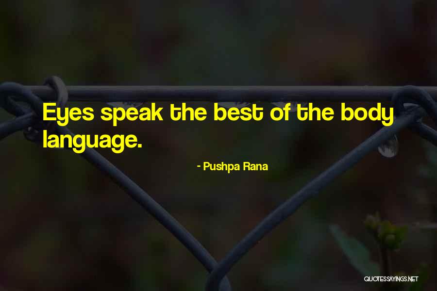 Body Language Quotes By Pushpa Rana