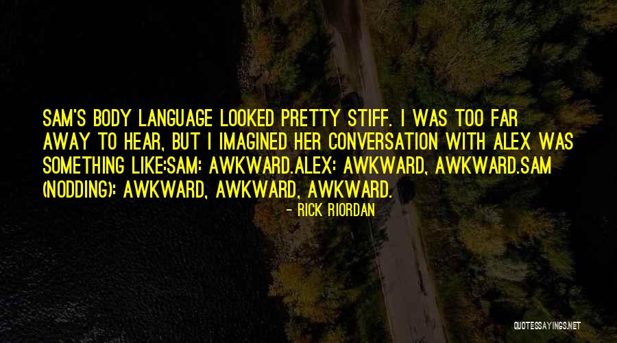 Body Language Quotes By Rick Riordan