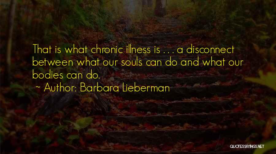 Body Mind And Soul Quotes By Barbara Lieberman