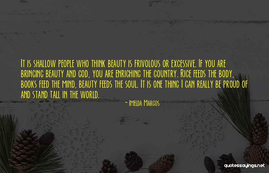 Body Mind And Soul Quotes By Imelda Marcos