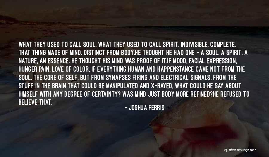 Body Mind And Soul Quotes By Joshua Ferris