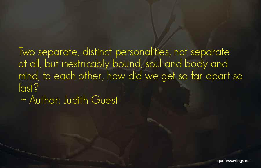 Body Mind And Soul Quotes By Judith Guest