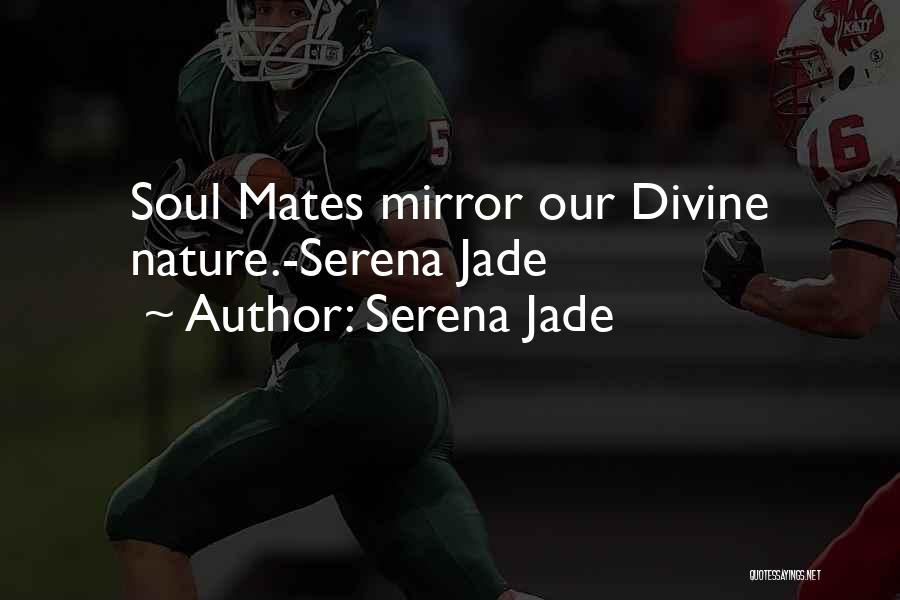 Body Mind And Soul Quotes By Serena Jade