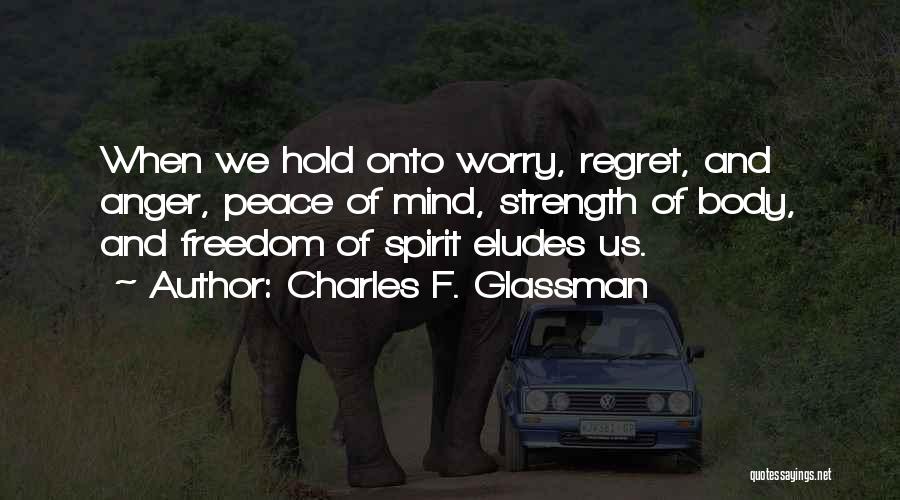 Body Mind And Spirit Quotes By Charles F. Glassman