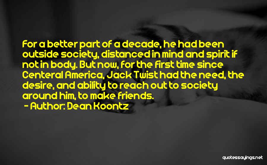 Body Mind And Spirit Quotes By Dean Koontz