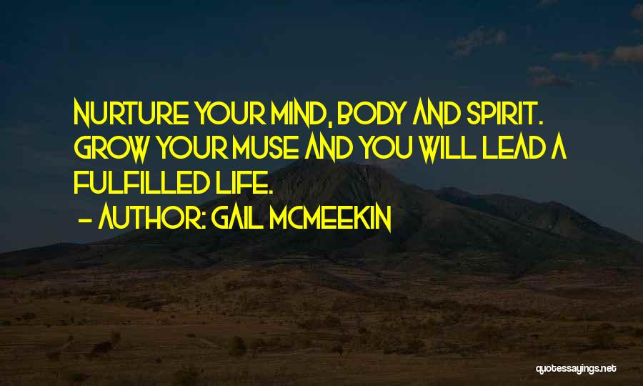 Body Mind And Spirit Quotes By Gail McMeekin