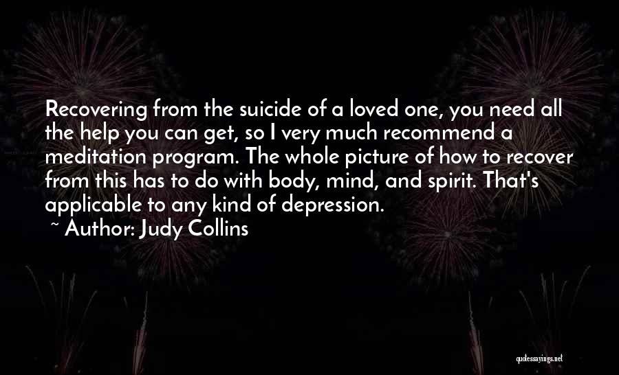 Body Mind And Spirit Quotes By Judy Collins