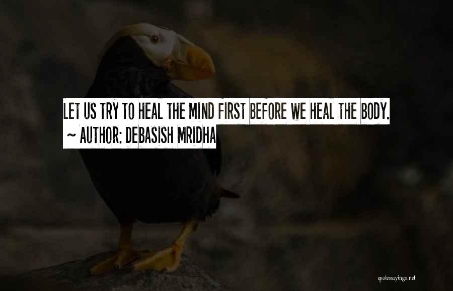 Body Mind Connection Quotes By Debasish Mridha