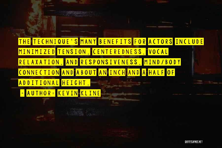 Body Mind Connection Quotes By Kevin Kline