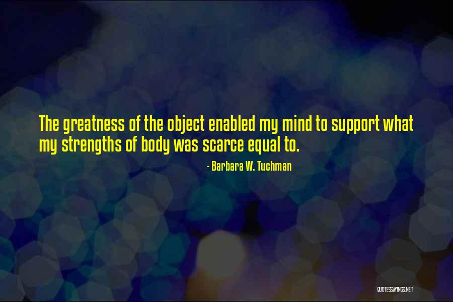 Body Mind Quotes By Barbara W. Tuchman Body Mind Quotes By Barbara W. Tuchman