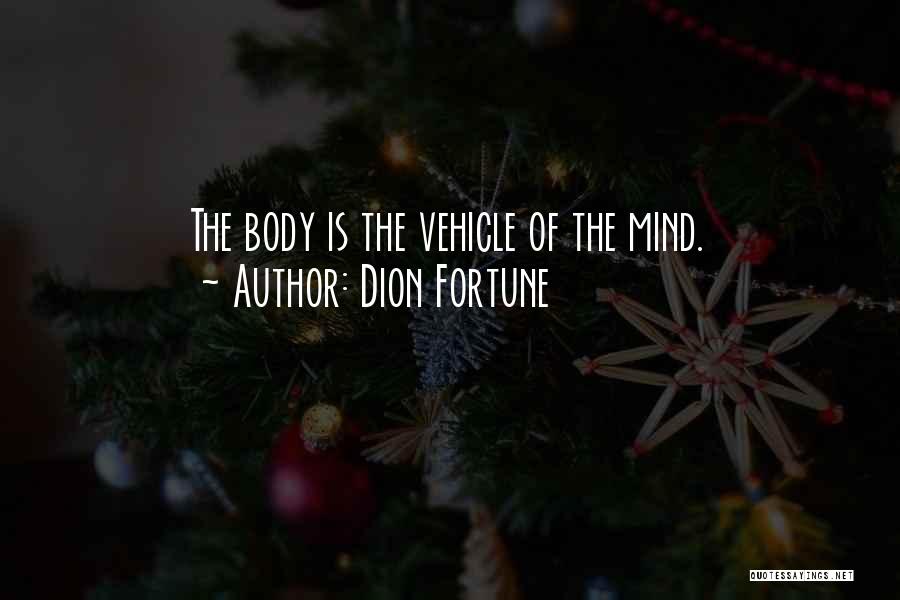 Body Mind Quotes By Dion Fortune