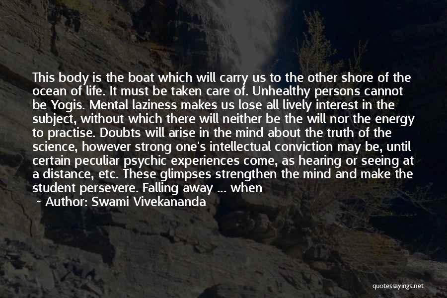 Body Mind Quotes By Swami Vivekananda