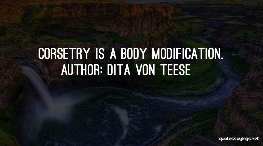 Body Modification Quotes By Dita Von Teese