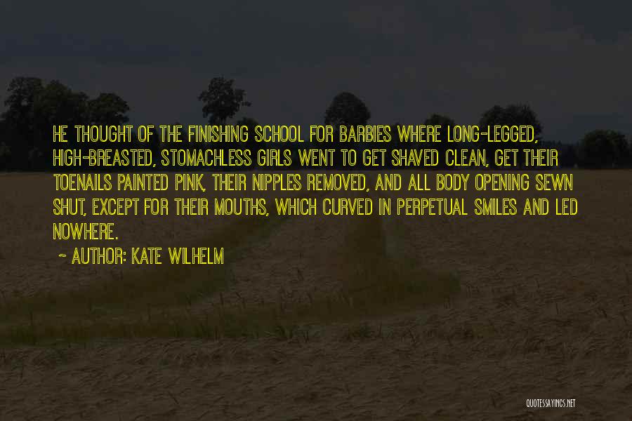 Body Modification Quotes By Kate Wilhelm