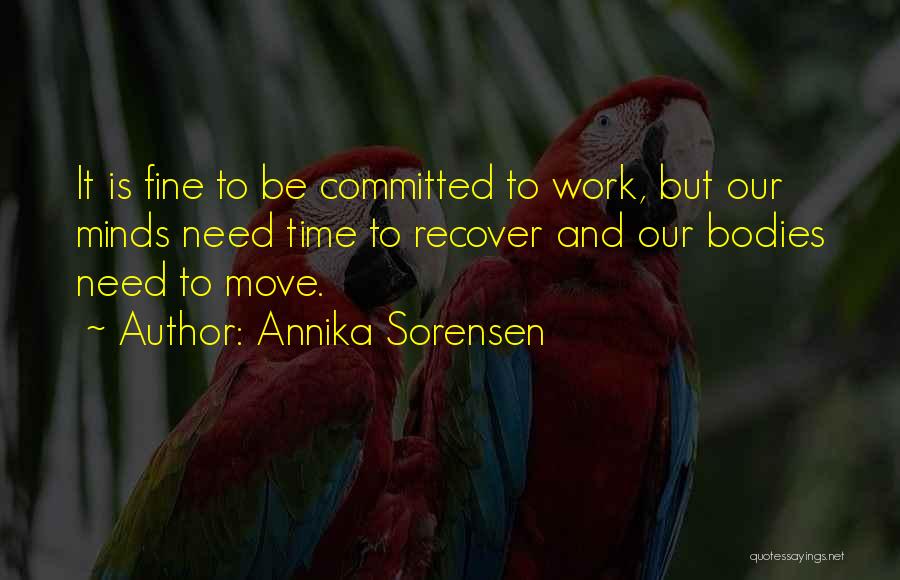 Body Movement Quotes By Annika Sorensen