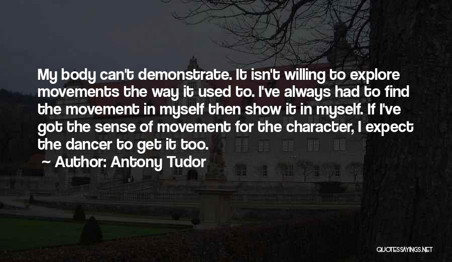 Body Movement Quotes By Antony Tudor