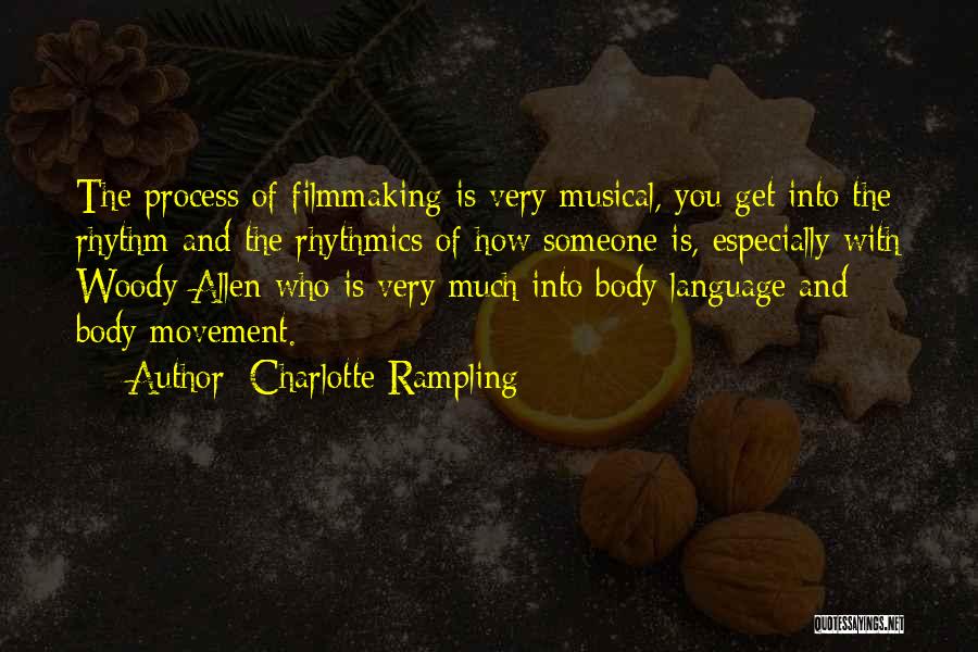 Body Movement Quotes By Charlotte Rampling