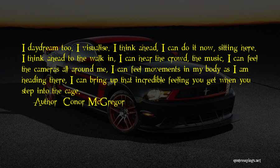 Body Movements Quotes By Conor McGregor