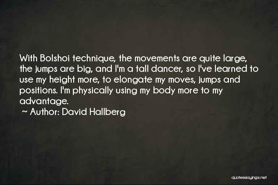 Body Movements Quotes By David Hallberg