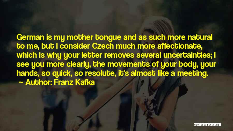 Body Movements Quotes By Franz Kafka