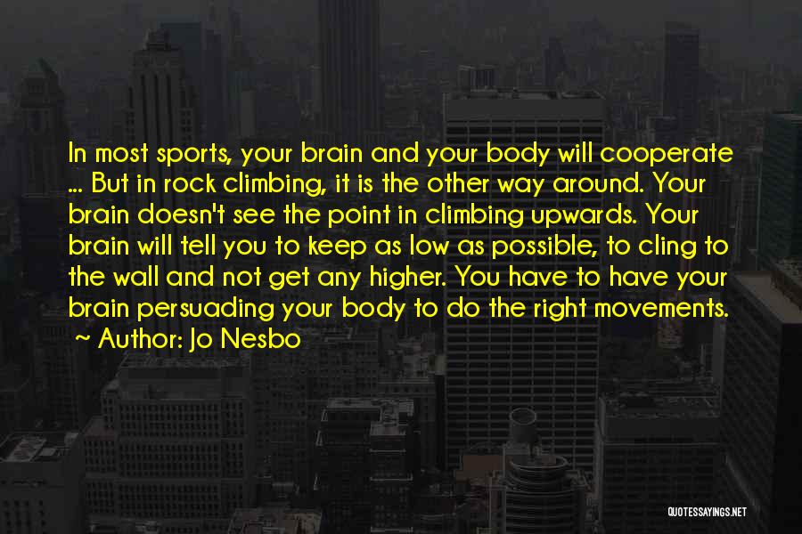 Body Movements Quotes By Jo Nesbo