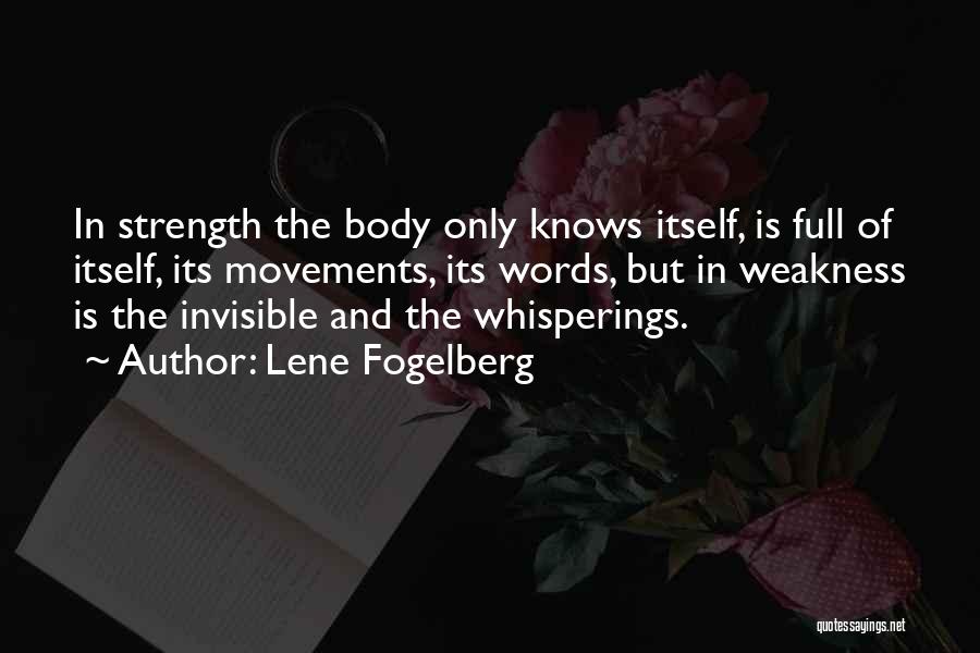Body Movements Quotes By Lene Fogelberg