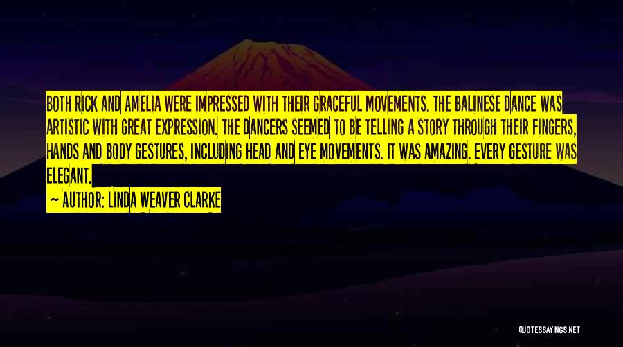 Body Movements Quotes By Linda Weaver Clarke Body Movements Quotes By Linda Weaver Clarke