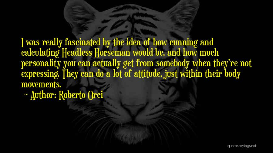 Body Movements Quotes By Roberto Orci