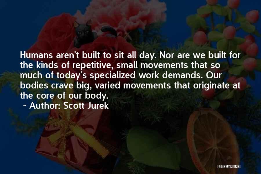 Body Movements Quotes By Scott Jurek