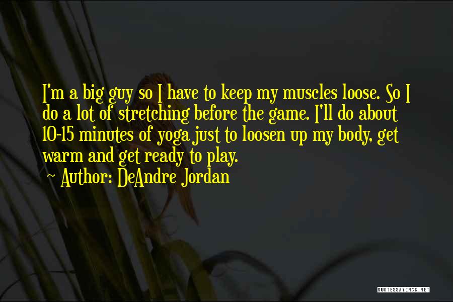 Body Muscles Quotes By DeAndre Jordan