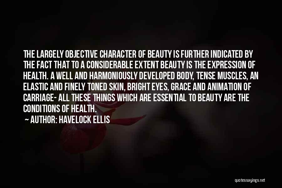 Body Muscles Quotes By Havelock Ellis