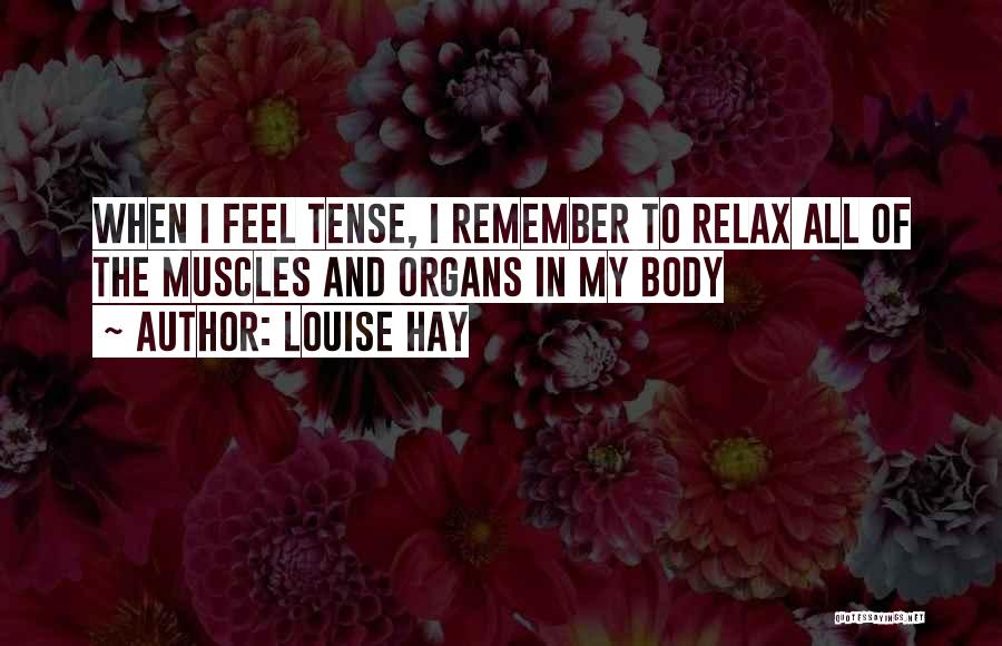 Body Muscles Quotes By Louise Hay