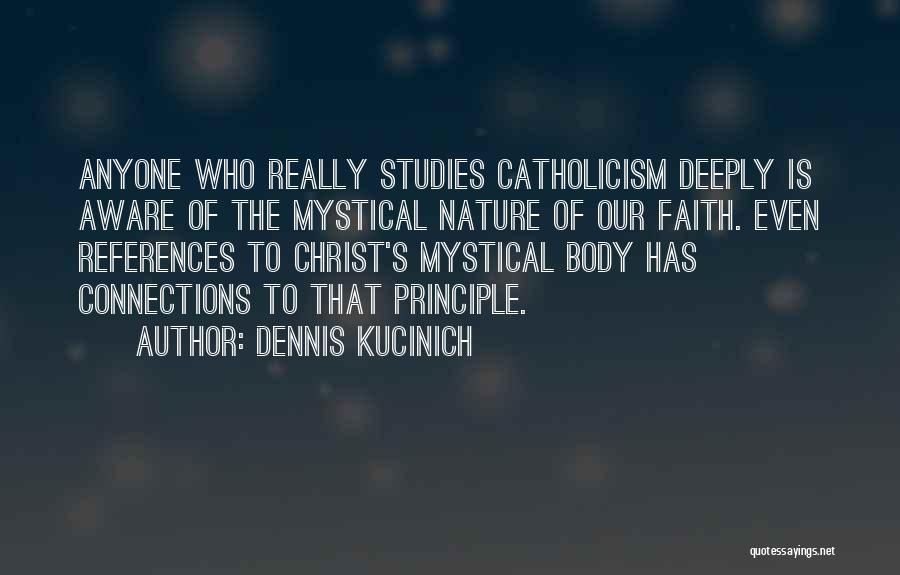 Body Nature Quotes By Dennis Kucinich