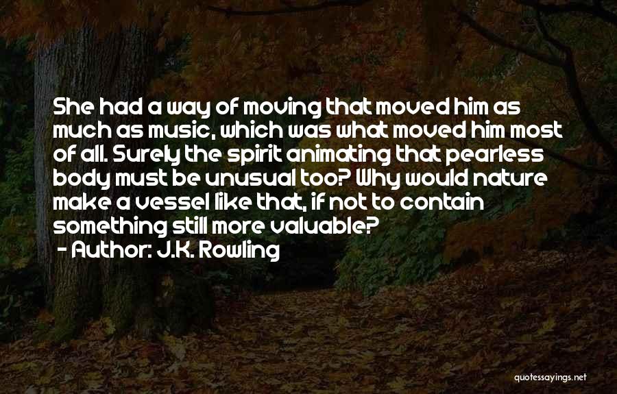 Body Nature Quotes By J.K. Rowling