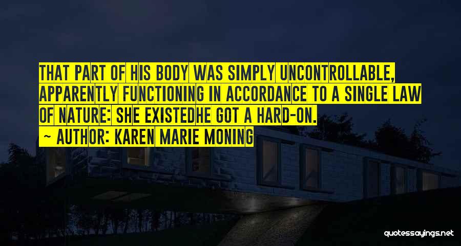 Body Nature Quotes By Karen Marie Moning