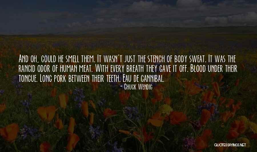 Body Odor Quotes By Chuck Wendig Body Odor Quotes By Chuck Wendig