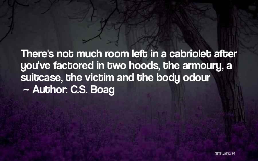 Body Odour Quotes By C.S. Boag