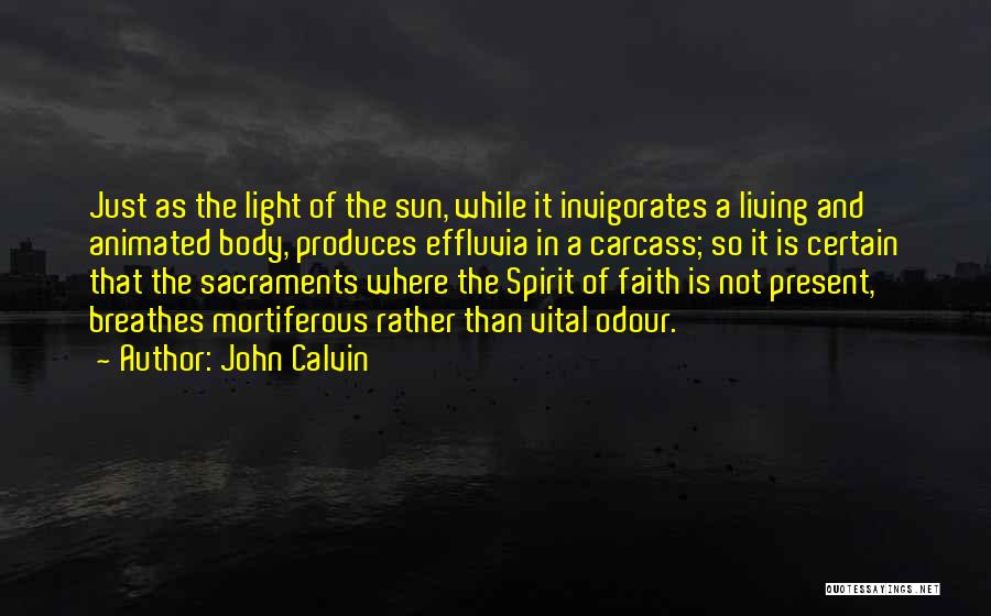 Body Odour Quotes By John Calvin