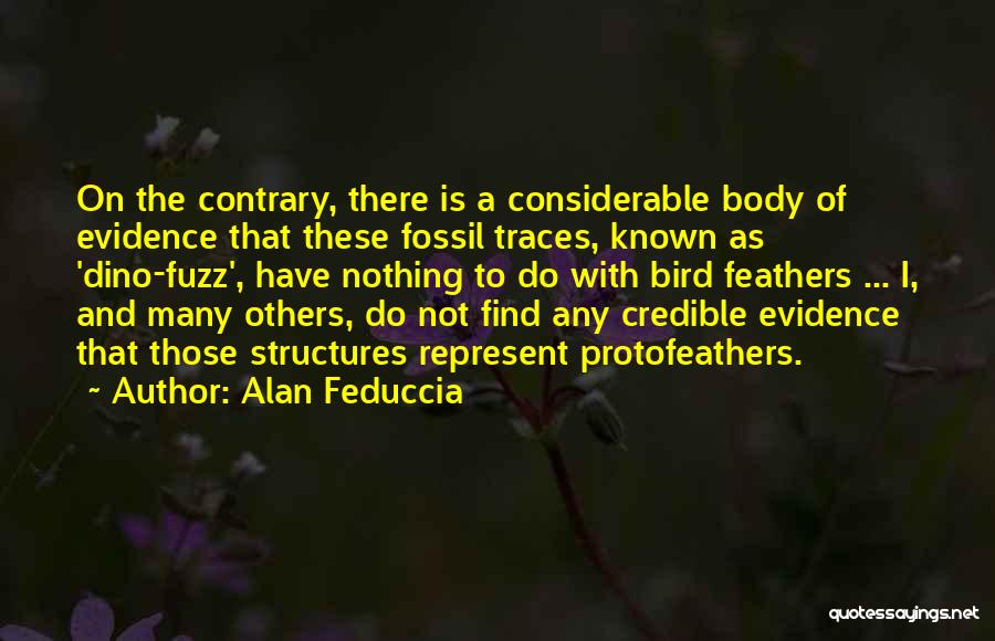 Body Of Evidence Quotes By Alan Feduccia