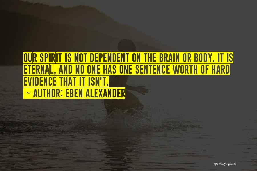 Body Of Evidence Quotes By Eben Alexander
